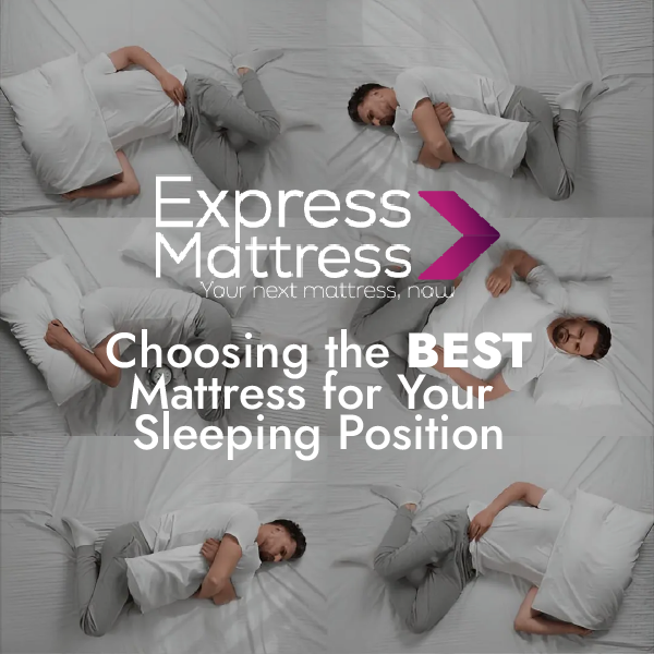 Choosing the Right Mattress for Your Sleeping Position